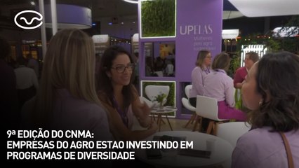 9ª edição do CNMA: empresas do agro estao investindo em programas de diversidade