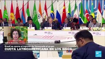 Informe desde Río de Janeiro: por qué Brasil se opuso a la entrada de Venezuela a los BRICS