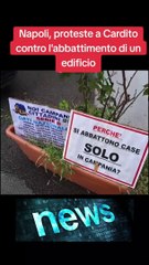 Napoli, proteste a Cardito contro l'abbattimento di un edificio.