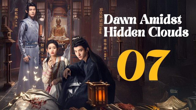 Dawn Amidst Hidden Clouds Episode 7 English Subtitles Chinese Romance