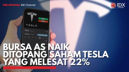 Bursa AS Naik Ditopang Saham Tesla yang Melesat 22%