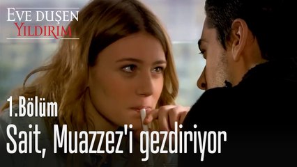 Sait, Muazzez'i gezdiriyor - Eve Düşen Yıldırım 1. Bölüm