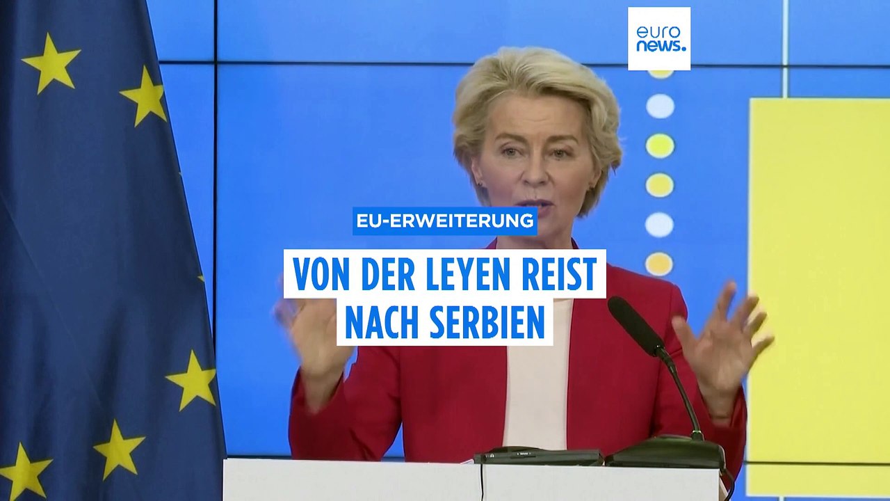 Von der Leyen inspiziert EU-Beitrittskandidaten auf dem Westbalkan