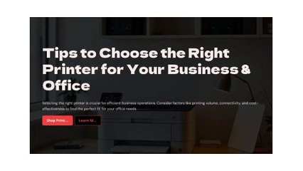 Tips to Choose the Right Printer for Your Business & Office