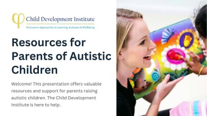 Top Resources for Parents of Autistic Children | Child Development Institute