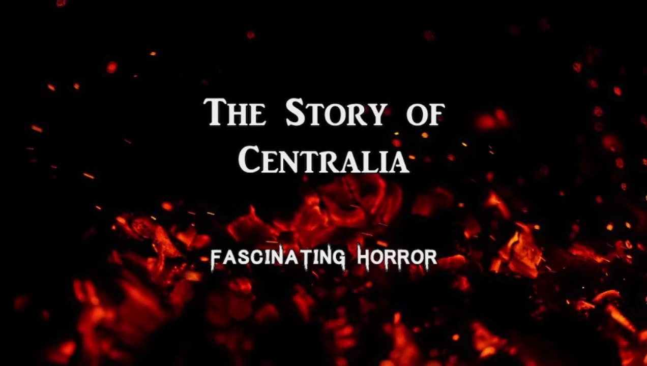 The Story of Centralia | A Short Documentary | Fascinating Horror