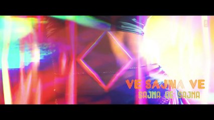 Sajna Ve Sajna new Bollywood song