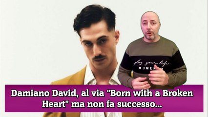 Damiano David, al via Born with a Broken Heart ma non fa successo...