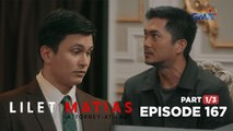 Lilet Matias, Attorney-At-Law: A new witness arises! (Full Episode 167 - Part 1/3)