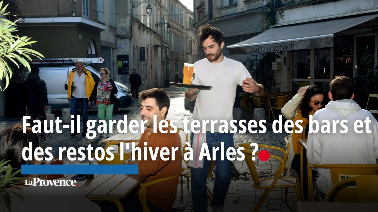 Faut-il garder les terrasses des bars et des restos l'hiver à Arles ?