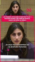 SIMONE : Marzieh Hamidi lance un appel au sénat pour la cause des femmes afghanes