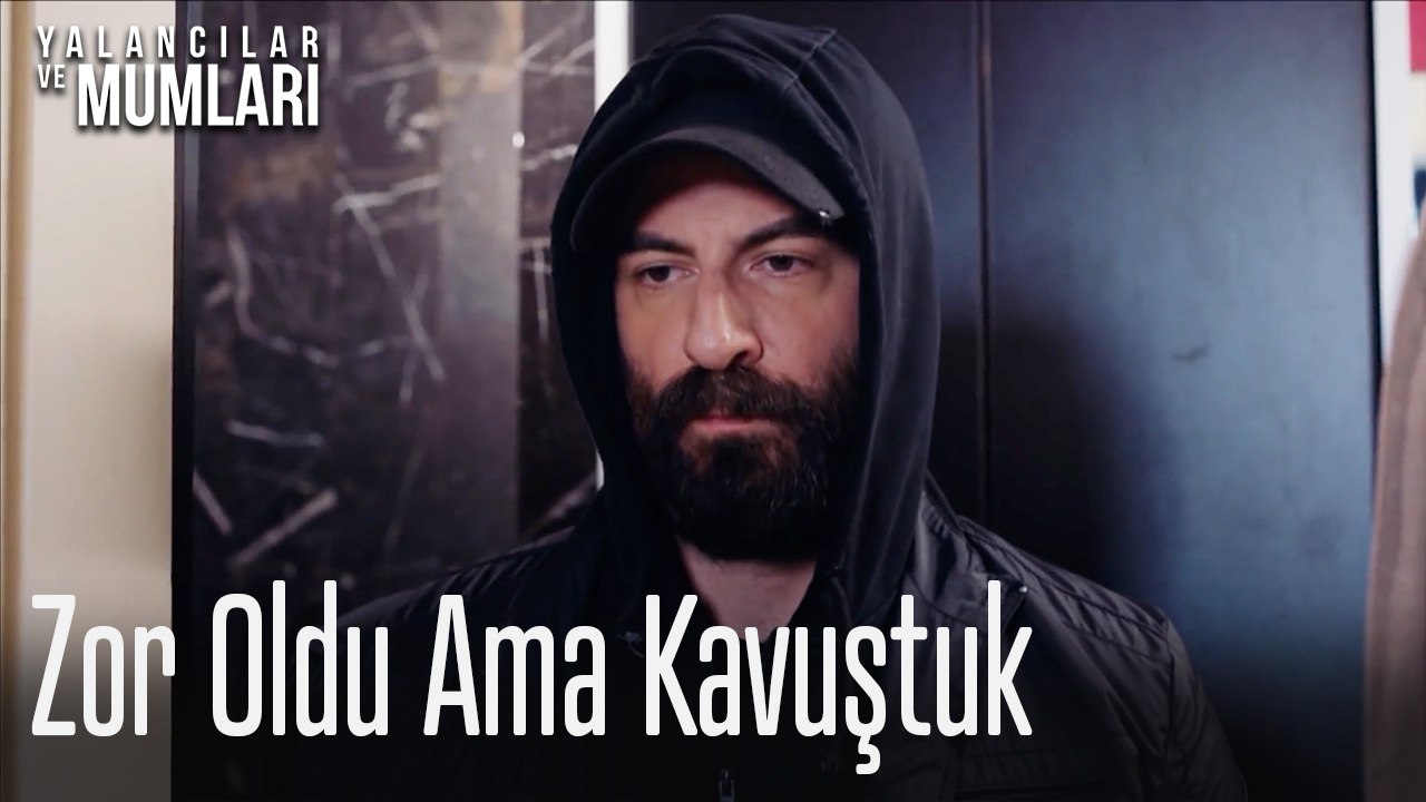 Zor Oldu Ama Kavuştuk-Yalancılar ve Mumları 5.Bölüm