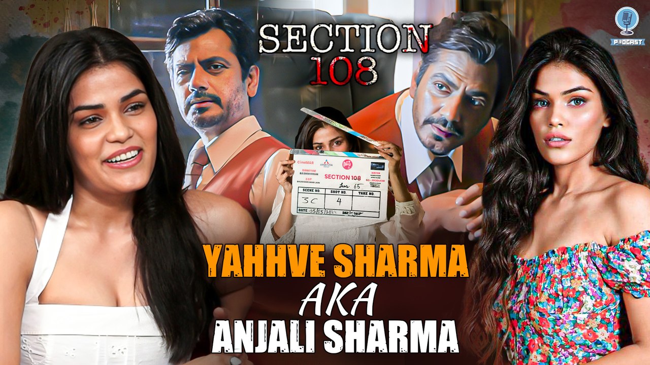 Meet Section 108 Actress & Nawazuddin Siddiqui’s Co-Star Anjali Sharma AKA Yahhve Sharma
