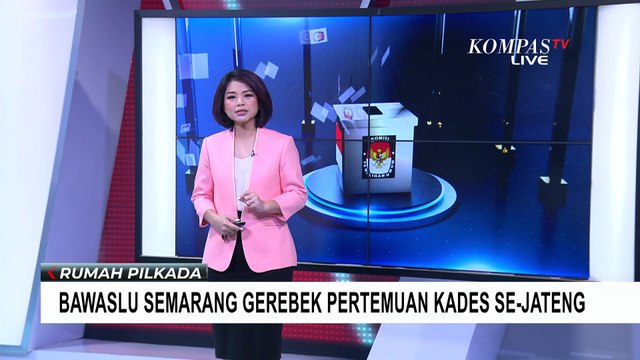 Bawaslu Semarang Gerebek Pertemuan Kades se-Jateng di Hotel Bintang Lima