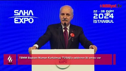Meclis Başkanı Kurtulmuş: TUSAŞ'a saldırının iki amacı var