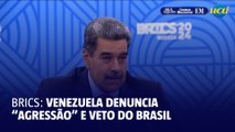Venezuela denuncia 'agressão' e veto do Brasil à sua entrada no Brics