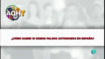 ¿CÓMO SABER SI SOMOS FALSOS AUTONOMOS EN ESPAÑA?