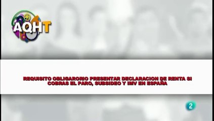 REQUISITO OBLIGATORIO PRESENTAR DECLARACION DE RENTA SI COBRAS EL PARO SUBSIDEO Y IMV EN ESPAÑA