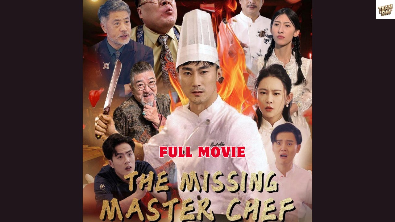 The Missing Master Chef Engsub Full Movie video Dailymotion