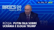 Putin diz que acordo com Ucrânia deverá considerar 'as realidades no terreno' e elogia Trump