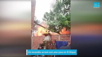 Un incendio arrasó con una casa en El Dique