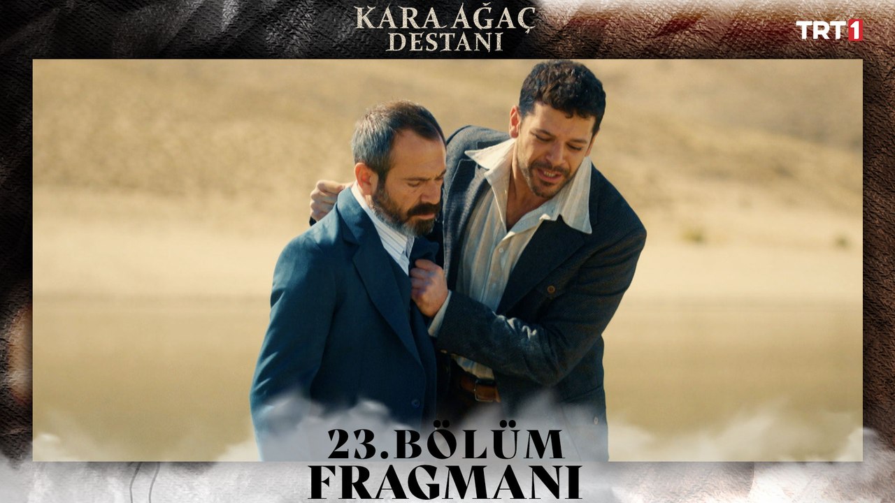Kara Ağaç Destanı 23. Bölüm Fragmanı