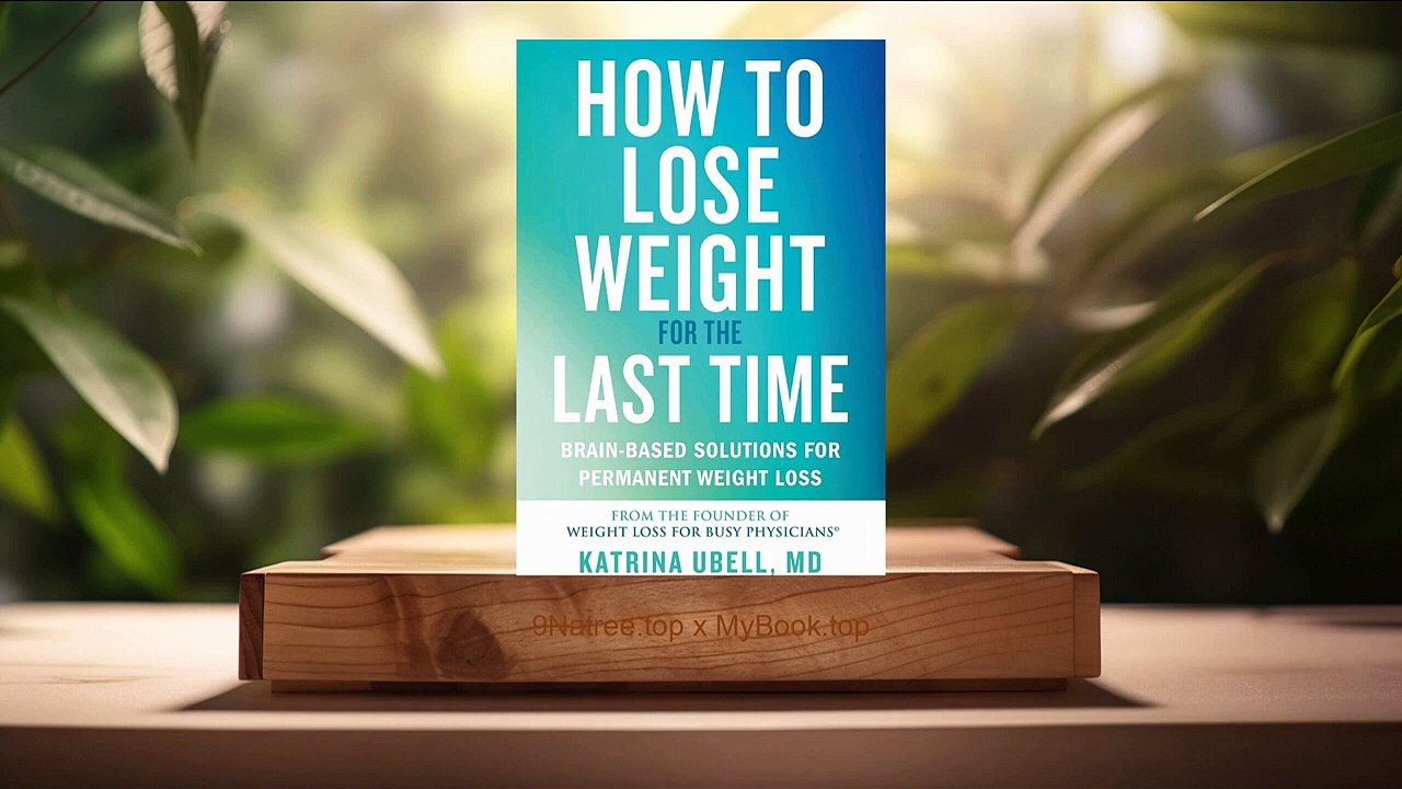 [Review] How to Lose Weight for the Last Time (Katrina Ubell) summarized.