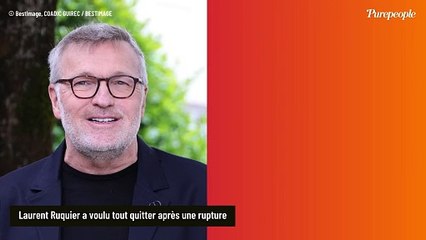 Laurent Ruquier a voulu tout quitter après une rupture : "On m'a retrouvé au bout d'un jour et demi"