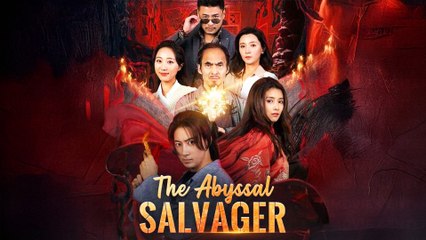 The Abyssal Salvager Full Movie | Short Chinese Drama