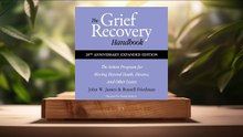 [Review] The Grief Recovery Handbook, 20th Anniversary Expanded Edition (John W. James) Summarized.