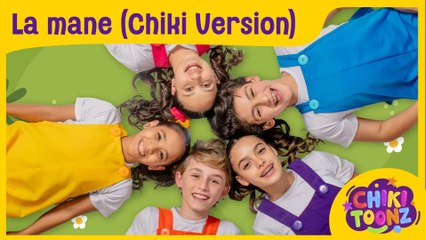 La Mane - Chiki Version | Música para niños