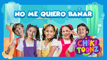 No Me Quiero Bañar - Chiki Version | Música para niños