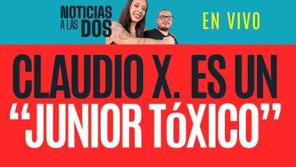 #EnVivo #NoticiasALasDos ¬ Claudio X. fracasó con el PRIAN, ahora va por la Corte: Sheinbaum