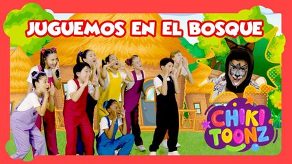 Juguemos en el Bosque - Chiki Version | Música para niños