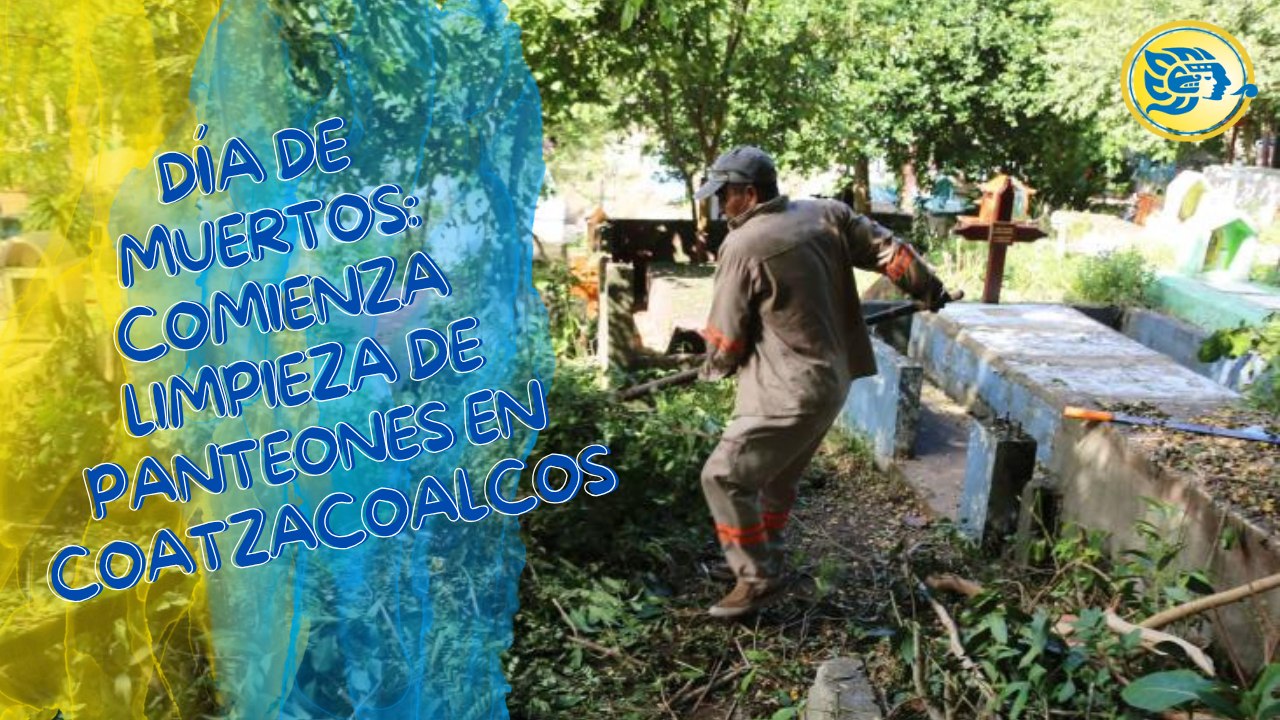 Día de muertos: Comienza limpieza de panteones en Coatzacoalcos