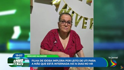 Filha implora por leito de UTI para mãe, que precisa de vaga na UTI
