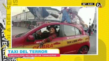 Taxi del terror circula por las calles de Tamaulipas