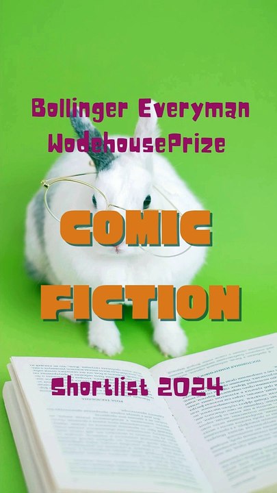 Bollinger Everyman Wodehouse Prize for Comic Fiction Shortlist 2024