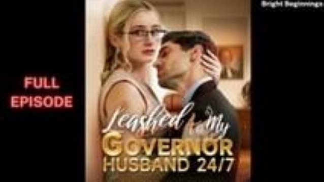 Leashed To My Governor Husband (2024) Full Movie