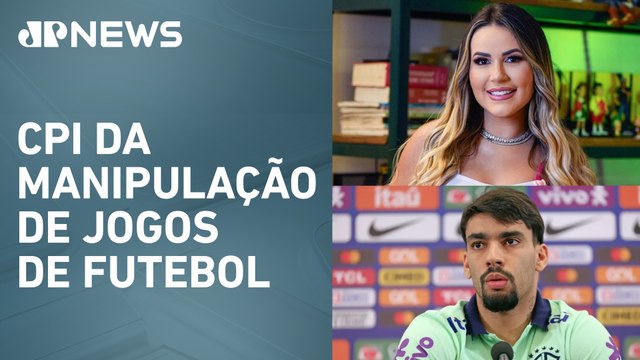 Deolane Bezerra e Lucas Paquetá são convocados para depor em Comissão
