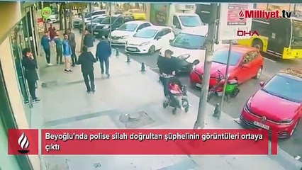 Beyoğlu'nda polise silah doğrultan şüphelinin görüntüleri ortaya çıktı