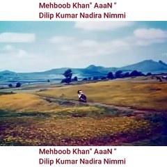 AaaN By Mehboob Khan Dilip Kumar Nadira Nimmi Part One RV