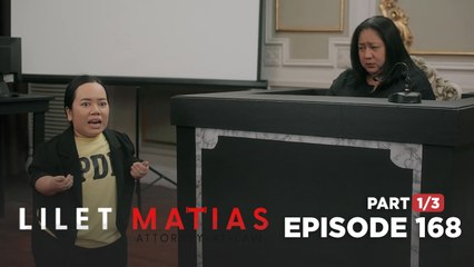 Lilet Matias, Attorney-At-Law: Atty. Lilet got the upper hand! (Full Episode 168 -Part 1/3)