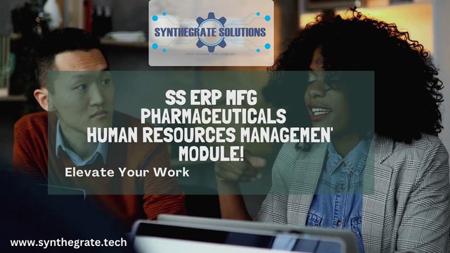 Empowering Your Workforce: SS ERP MFG (Pharmaceuticals) Human Resources Management Module
