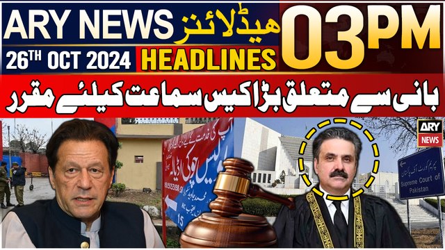 ARY News 03 PM Headlines | 26th OCT 2024 | Prime Time Headlines