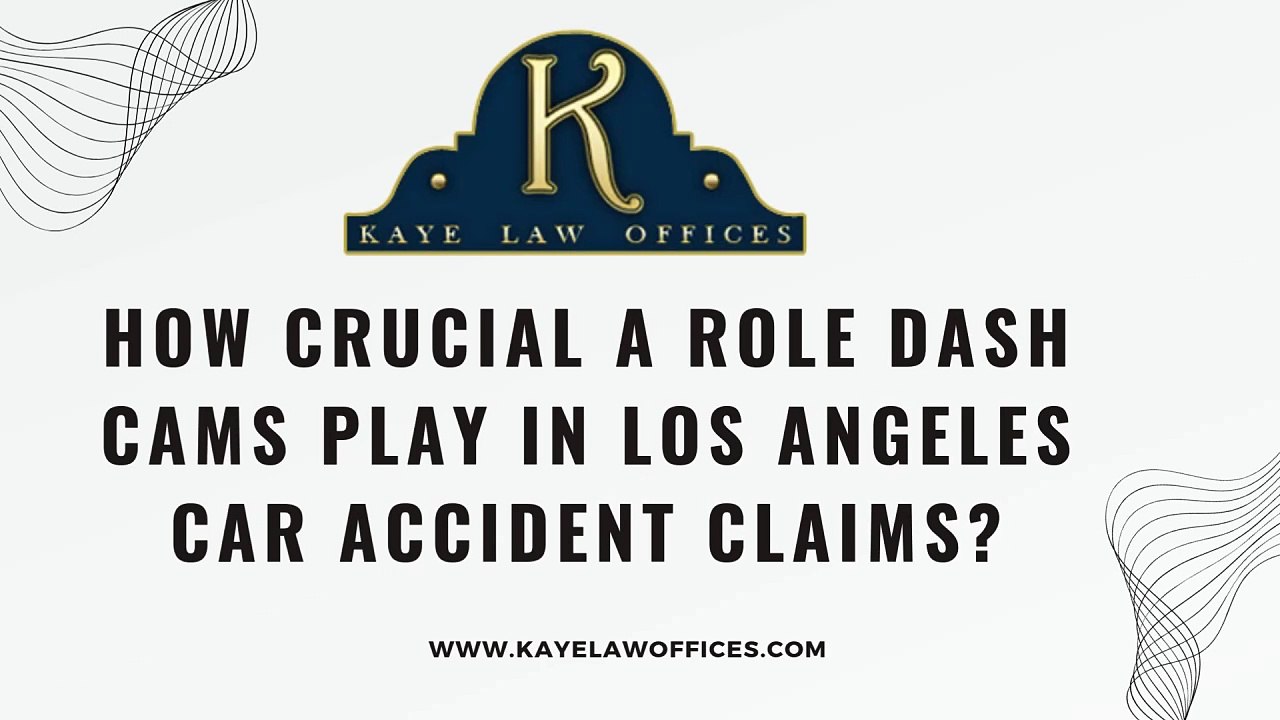 How Crucial a Role Dash Cams Play in Los Angeles Car Accident Claims