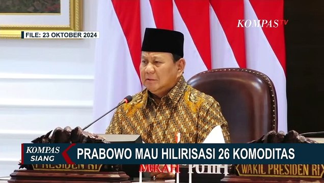 Hendak Hilirisasi 26 Komoditas, Ini Pesan Prabowo ke Menteri Kabinet Merah Putih