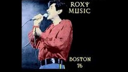 Roxy Music - bootleg - Live in Boston, MA, 03-06-1976