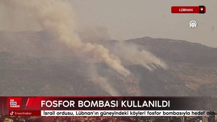İsrail ordusu, Lübnan'ın güneyindeki köyleri fosfor bombasıyla hedef aldı