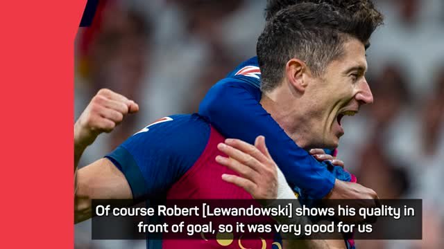Lewandowski 'showed his quality' with Clasico double - Flick